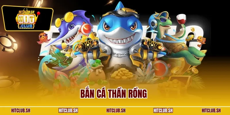 Bắn Cá Thần Rồng | Siêu Phẩm Săn Ngư Online Bùng Nổ 2025